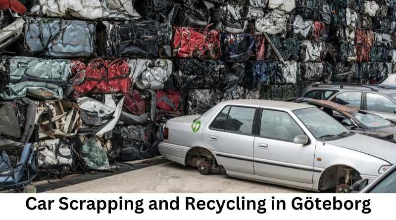 Car Scrapping and Recycling in Göteborg